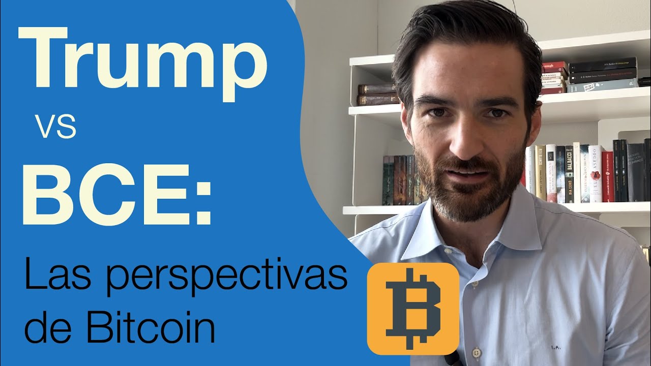 Donald Trump vs BCE: Las perspectivas de Bitcoin (con @inakiarcochacapital )