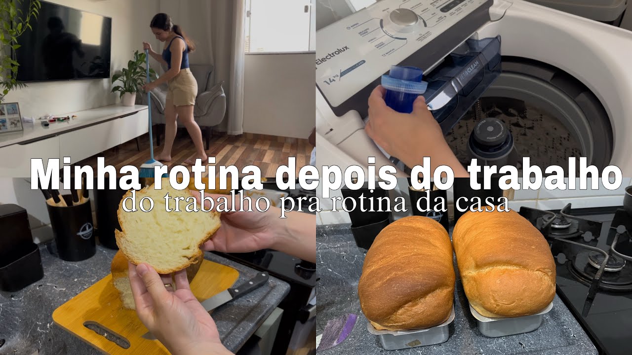 Minha rotina pós trabalho | Fiz pão caseiro e organizei a casa