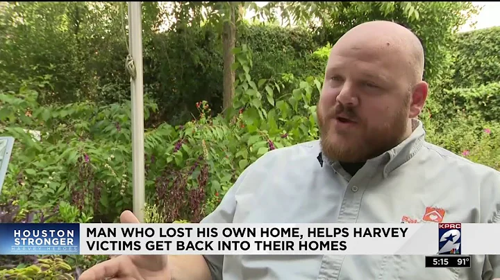 Man who lost his own home helps Harvey victims get back into their homes