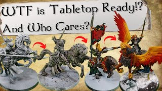 What Even Is A Tabletop Ready Miniature!? | Wargaming In A Weekend