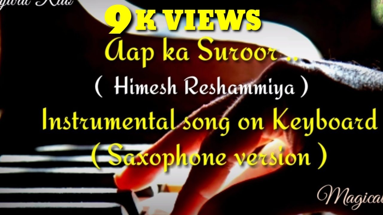 Aap ka suroor Instrumental song Himesh Reshammiya  keyboard Saxophone