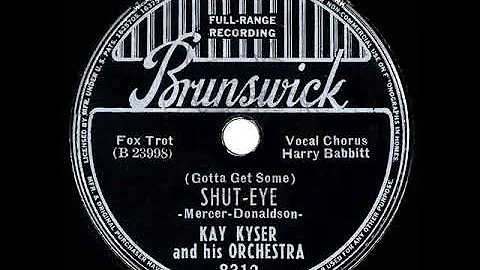 1939 HITS ARCHIVE: Gotta Get Some Shut-Eye - Kay Kyser (Harry Babbitt, vocal)