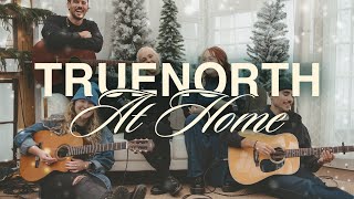 TrueNorth at Home