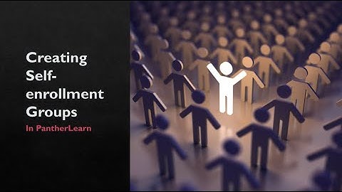 Creating Self-enrollment Groups
