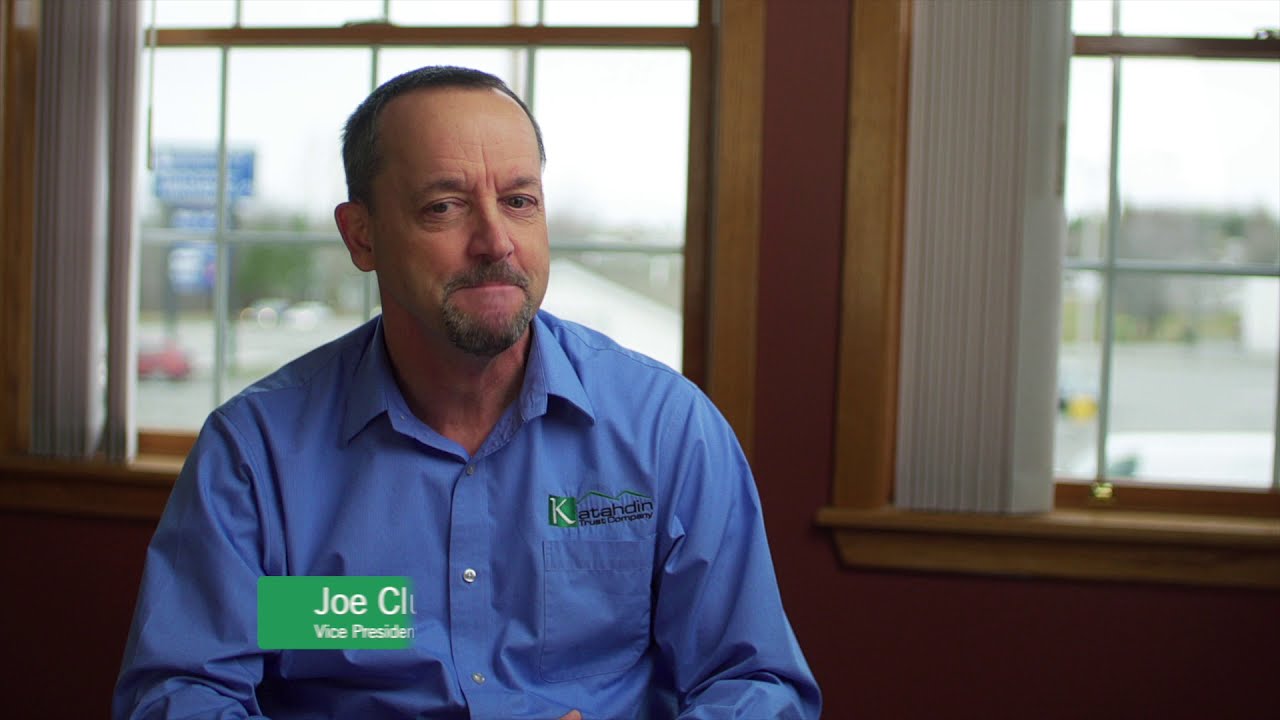 KATAHDIN TRUST Joe Clukey YouTube