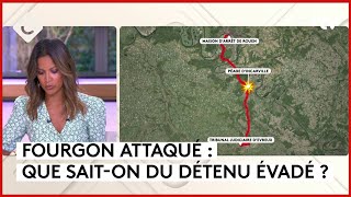 Eure : un fourgon pénitentiaire attaqué, 2 agents tués  C à Vous  14/05/2024