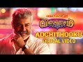 adchithooku Song with Lyrics | Viswasam Songs | Ajith Kumar, Nayanthara | D.Imman | Siva
