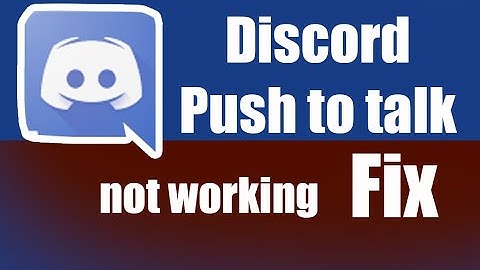 Discord Push to Talk not working While in Game Fix