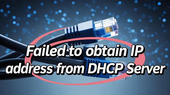 Failed to Obtain IP Address From DHCP Server [GUIDE]