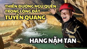 Thiên đường ngủ quên trong lòng đất Tuyên Quang - Hang Nặm Tan