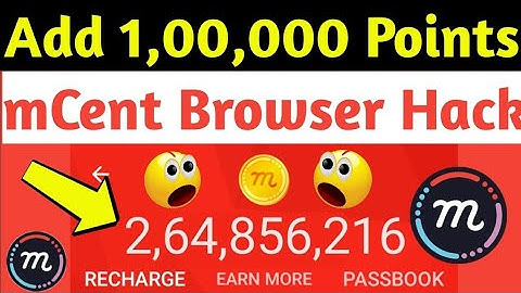 {New Trick} Add 1,00,000 Points In mCent Browser | mCent Browser Unlimited Trick