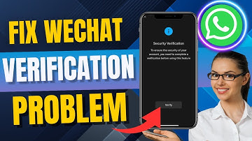 How To Fix WeChat App Verification Failed Problem  (Tutorial)