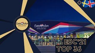 TOP 36 | EUROVISION 2021 | +🇸🇪//🇮🇸 | ESC 2021 (so far)