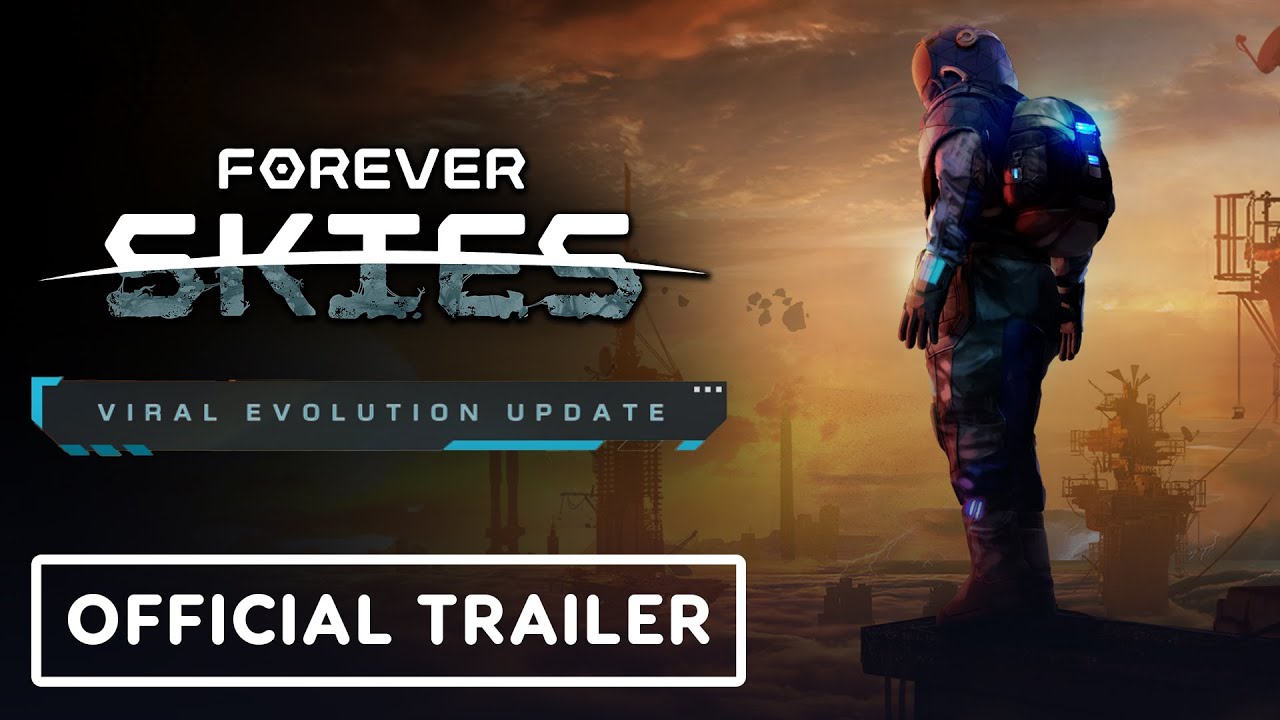 Forever Skies – Official Viral Evolution Update Trailer