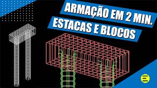 ARMAÇÃO DE ESTACAS E BLOCOS EM POUCOS MINUTOS! 🔥 | Revit