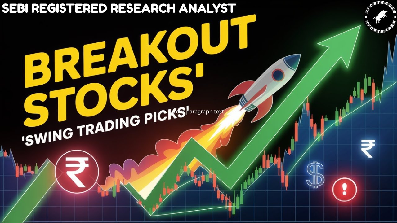Top Breakout Stocks to Watch Now | Swing Trading Picks | Tomorrow’s ...