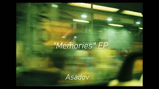 Asadov - Memories (EP)