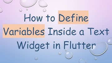 How to Define Variables Inside a Text Widget in Flutter
