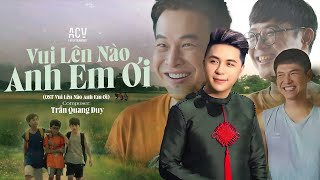 Vui Lên Nào Anh Em Ơi Nhạc Phim Nsut Thái Sơn - Minh Vương M4U - Anh Đức - Tô Dũng
