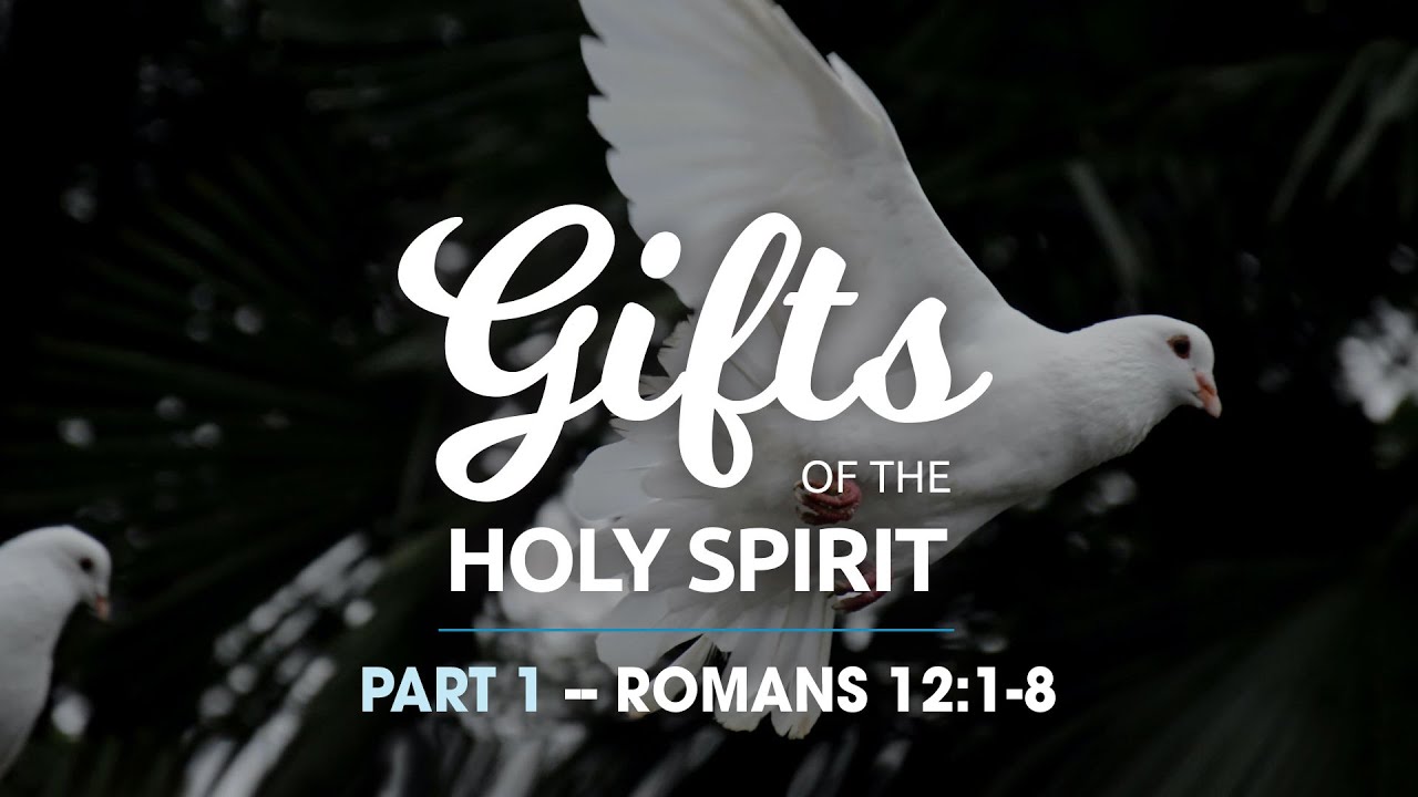 Gifts of the Holy Spirit - Part 1 - YouTube