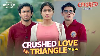 Crushed Season 3 Aadhya & Samarth Ki Love Story ft. Chirag Katrecha | Dice Media | Amazon miniTV