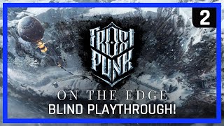 Frostpunk ON THE EDGE Gameplay - Blind Playthrough - Ep 2