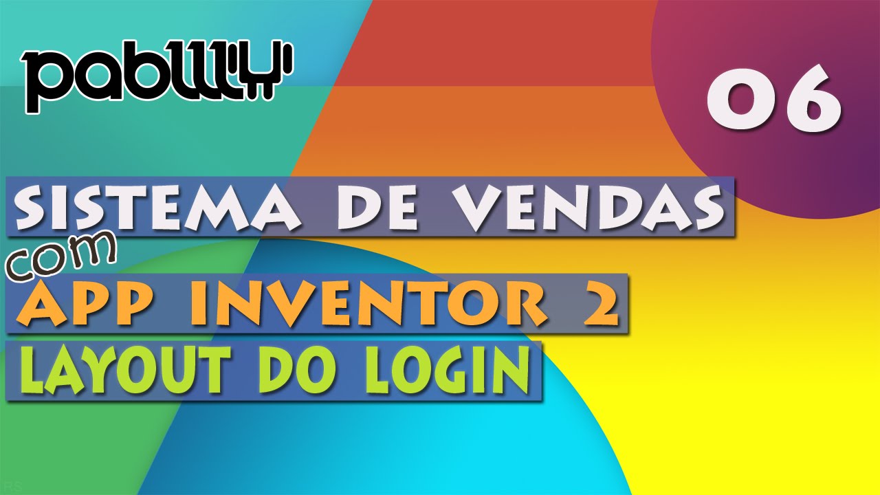 #06: Sistema de Vendas com APP Inventor 2 - Layout do Login