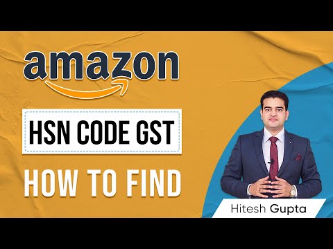 Amazon HSN Code | How to Find HSN Code of your Products | HSN Code Kaise Pata Kare | #hsncode #gst