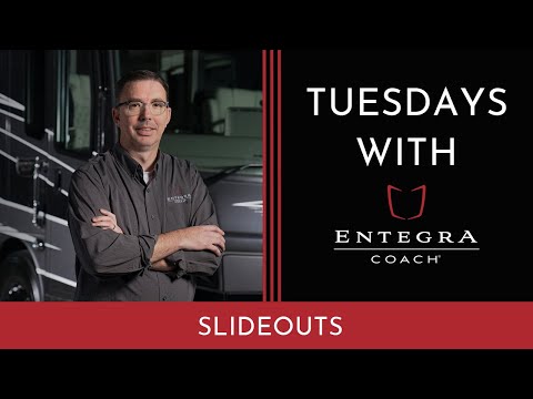 Tuesdays with Entegra Coach - Slideout - Entegra Coach