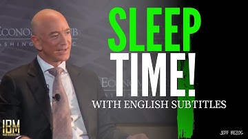 what Jeff Bezos thinks - about SLEEP 8 hours everyday!