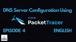 DNS Server Configuration Using Cisco Packet Tracer | English | Episode - 4 | Nixsala Nadesan |