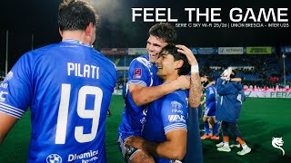 FEEL THE GAME: il film di Union Brescia - Inter U23