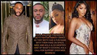 KOLA&amp;MIDE FRIENDSHIP GET'S TIGHTER AMIDST DRAGS AS THEY BOTH HAD A FUN GAME WITH THEIR FANS ON SPACE