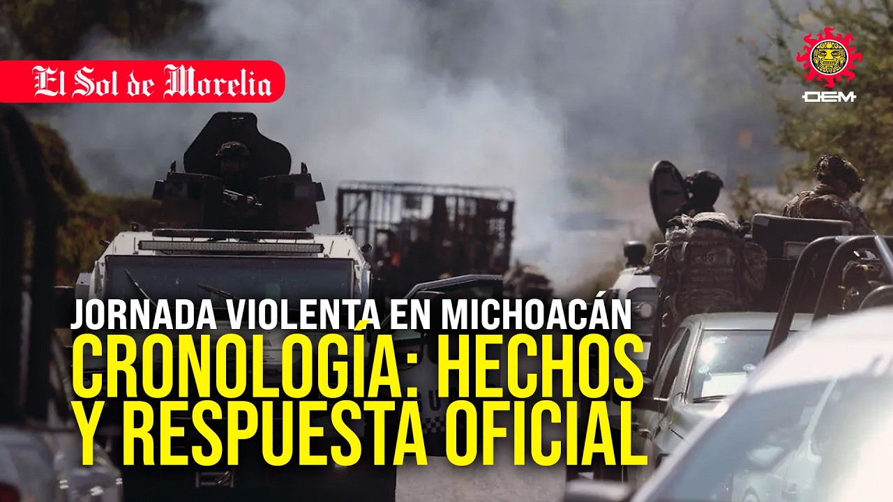 Bloqueos en Michoacán: cronología tras la muerte de El Mencho