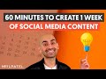 How to Plan 1 Week of Social Media Content in 60 Minutes (Tools and Hacks)