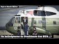 Os helicópteros do presidente dos EUA