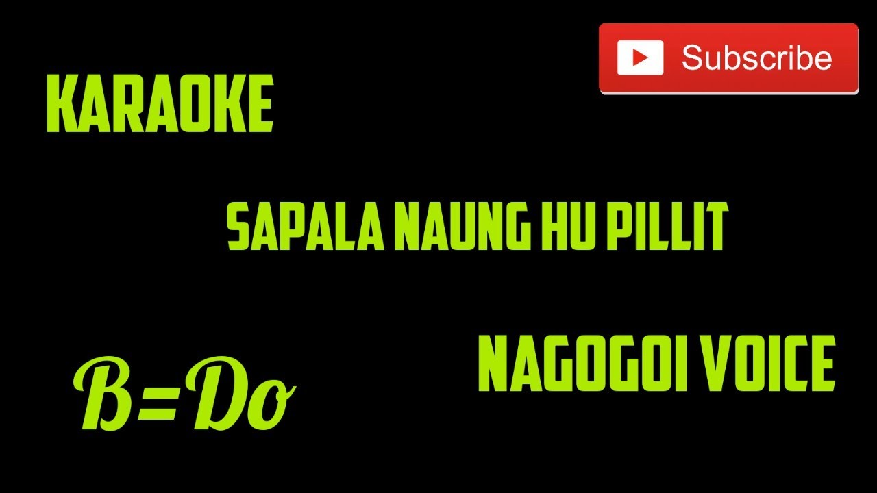 Karaoke Sapala Naung Hu Pillit Nagogoi Voice Youtube
