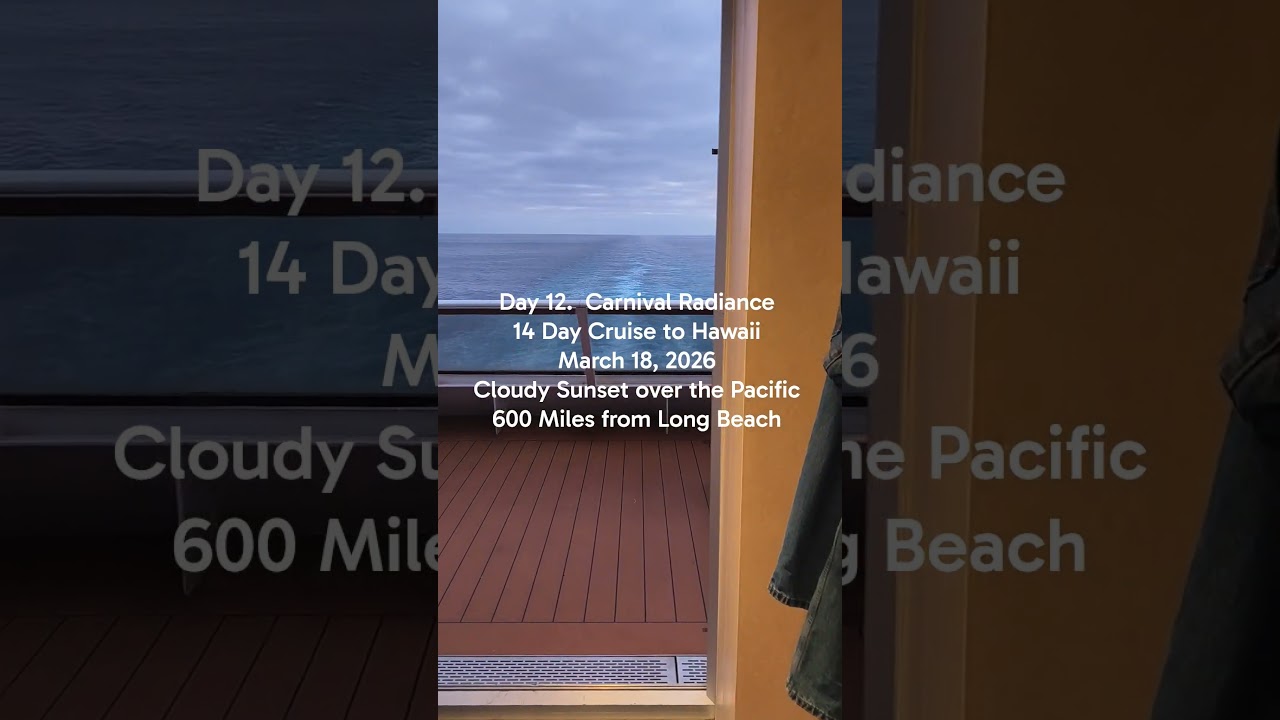 Day 12.  Carnival Radiance. March 17, 2026.  14 Day Cruise to Hawaii.  Sunset over the Pacific.