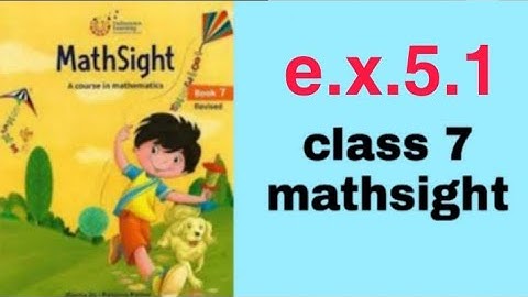 e.x.5.1 solutions/class-7th/mathsight/indiannica learning/by CBSE1-8GUIDE