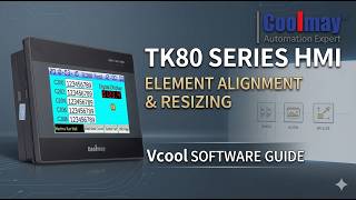 Master HMI Design: Quick Alignment & Resizing Tips for Coolmay TK80 Series