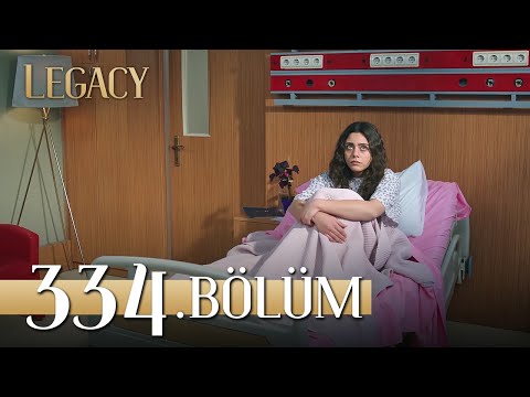 Emanet 334. Bölüm | Legacy Episode 334