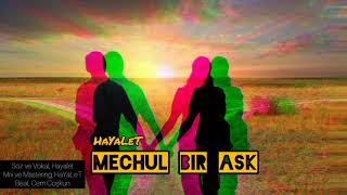 HaYaLeT - MEÇHUL BİR AŞK (Official Audio)