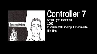 Controller 7 - Cross-Eyed Dyslexics