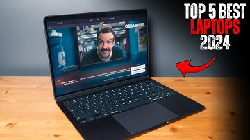 Top 5 Best Laptops 2024