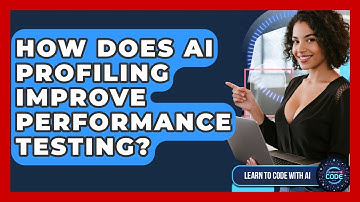 How Does AI Profiling Improve Performance Testing? - Learning To Code With AI