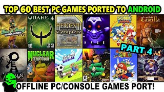 Top 60 Best PC/Console Games Ported to Android [PART 4/6] by Cuphu Style 34,081 views 6 months ago 13 minutes, 11 seconds