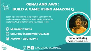 GenAI and AWS - Build a Game using Amazon Q | AWS Cloud Club PIEAS