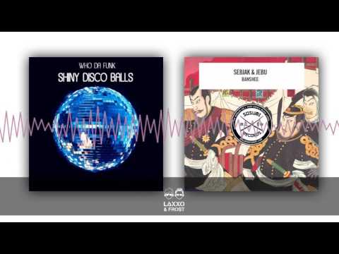 Sebjak Jebu Vs Who Da Funk Banshee Disco Balls Laxxo Frost Mashup 