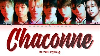 ENHYPEN 엔하이픈 " Chaconne " Lyrics (ColorCoded/ENG/HAN/ROM/가사)