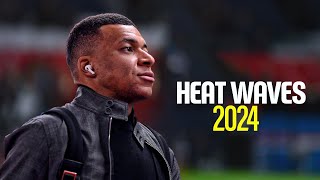 Kylian Mbappé 2024▶"Heat Waves" Glass Animals | Classic Skills & Goals 1080 ᴴᴰ